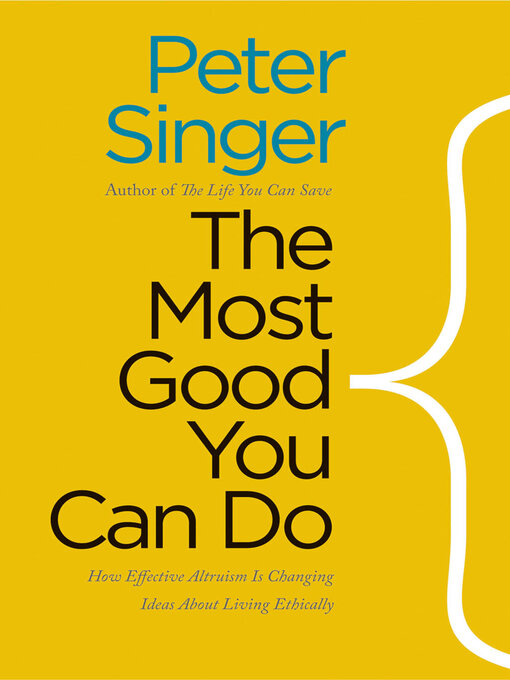 Title details for The Most Good You Can Do by Peter Singer - Available